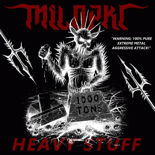 Milopkl : Heavy Stuff